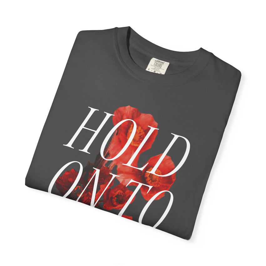 "Hold on to Hope" Unisex Garment-Dyed T-shirt