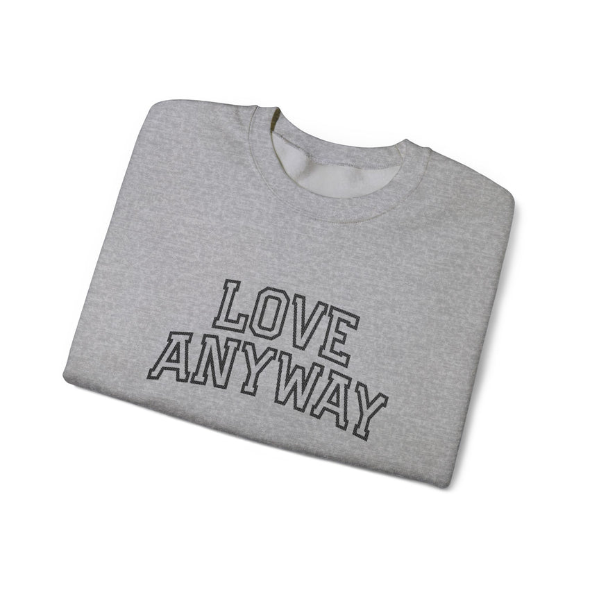 "Love Anyway"  Collegiate Black Embroidered Unisex Crewneck Sweatshirt