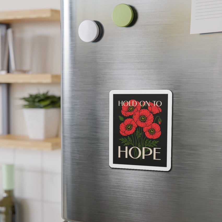 "Hold on to Hope" Poppy Die-Cut Magnet