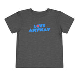 "Love Anyway" Heart Toddler Short Sleeve Tee