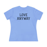 "Love Anyway" Women's Cotton Tee