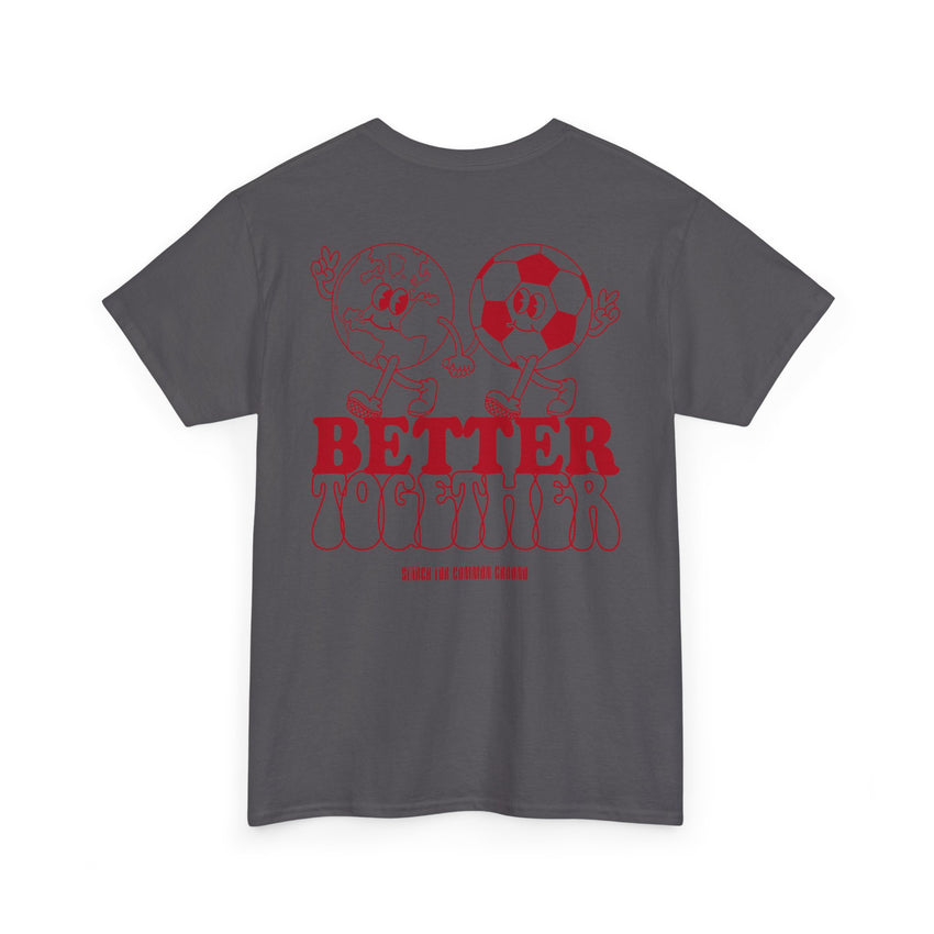 Better Together World Cup Unisex Heavy Cotton Tee