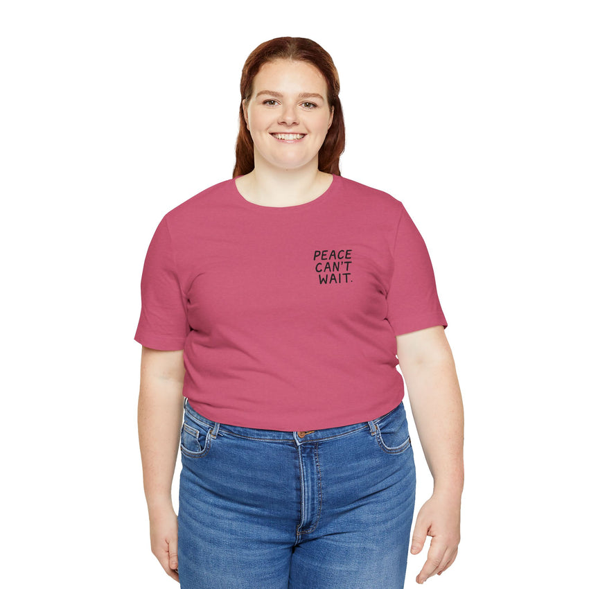 "Peace Can't Wait" Embroidered Unisex Jersey Short Sleeve Tee