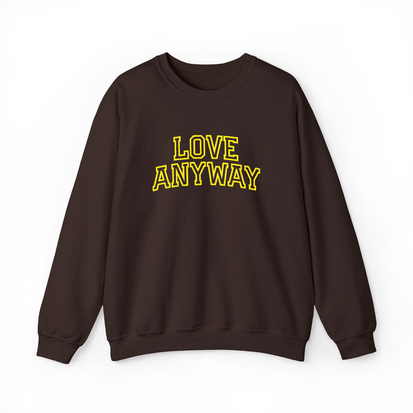 "Love Anyway"  Collegiate Gold Embroidered Unisex Crewneck Sweatshirt