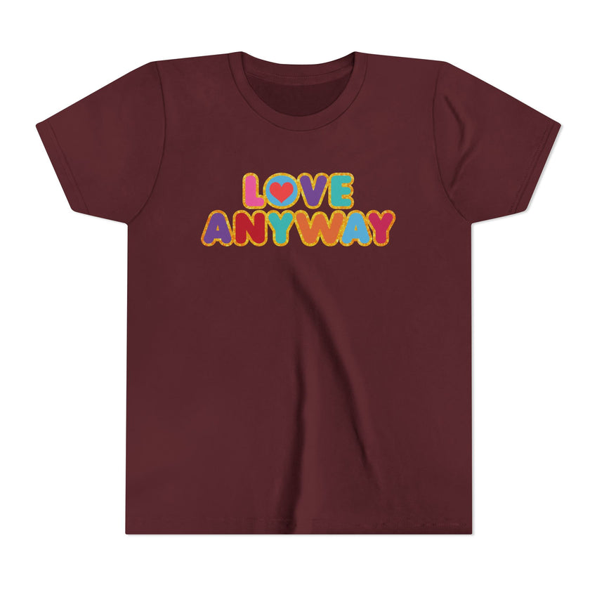 "Love Anyway" Brilliant Youth Short Sleeve Tee