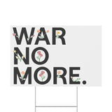 War No More Floral Plastic Yard Sign