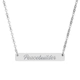 "Peacebuilder" Engraved Horizontal Bar Necklace