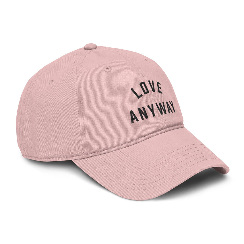 "Love Anyway" Embroidered Garment Washed Baseball Cap