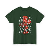 "Hold on to Hope" Unisex Heavy Cotton Tee