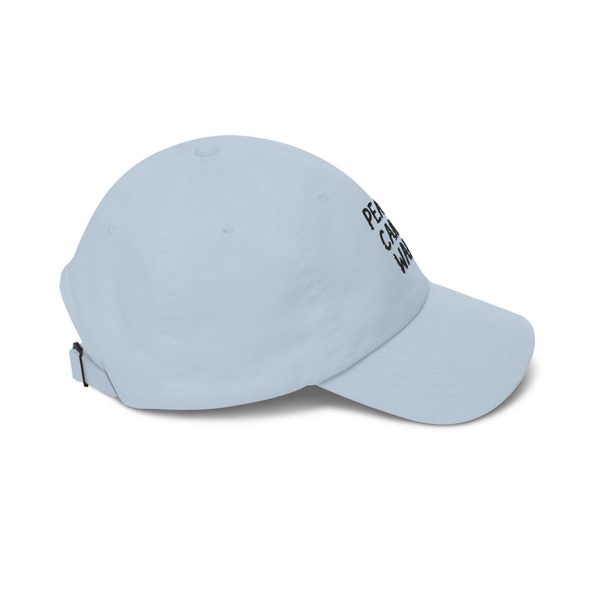 "Peace Can't Wait" Embroidered Classic Dad Cap