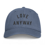 "Love Anyway" Embroidered Coastal Washed Cap