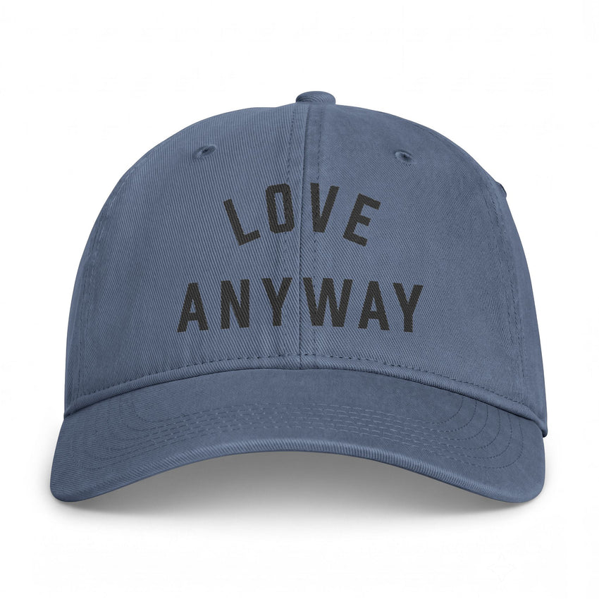 "Love Anyway" Embroidered Coastal Washed Cap