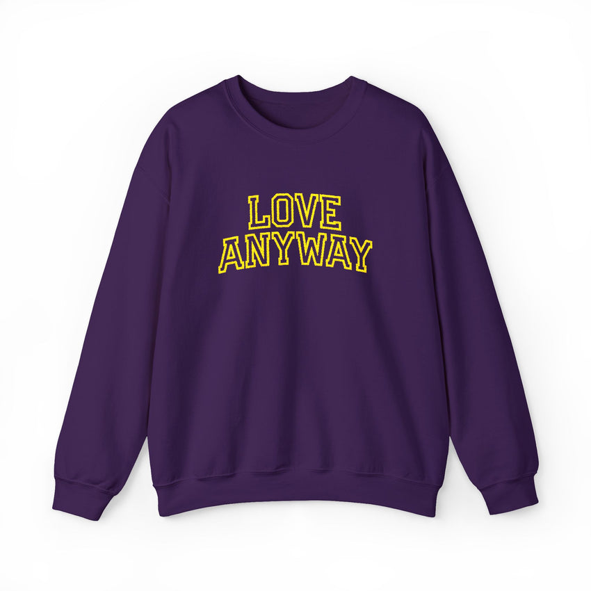 "Love Anyway"  Collegiate Gold Embroidered Unisex Crewneck Sweatshirt