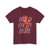 "Hold on to Hope" Unisex Heavy Cotton Tee