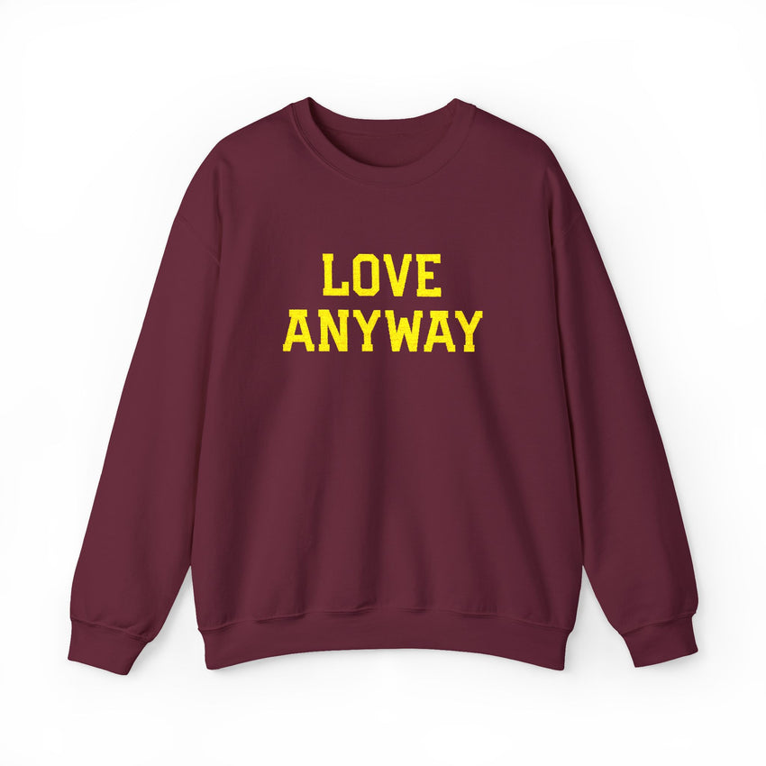"Love Anyway"  Gold Embroidered Unisex Crewneck Sweatshirt