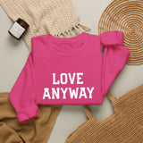 "Love Anyway"  White Embroidered Unisex Crewneck Sweatshirt