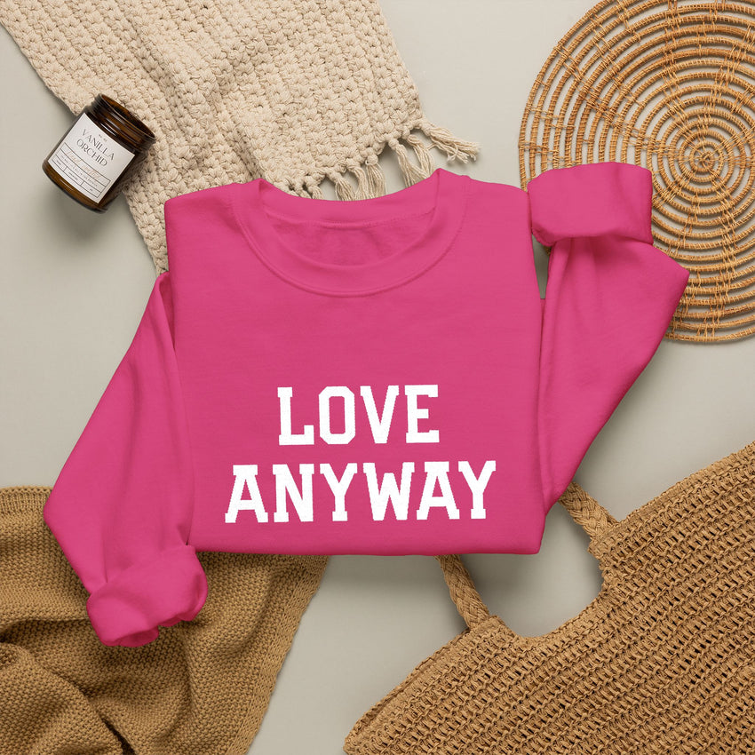 "Love Anyway"  White Embroidered Unisex Crewneck Sweatshirt