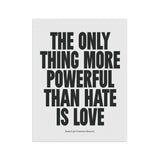 "The Only Thing More Powerful than Hate is Love" Garden & House Banner