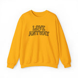 "Love Anyway"  Collegiate Black Embroidered Unisex Crewneck Sweatshirt