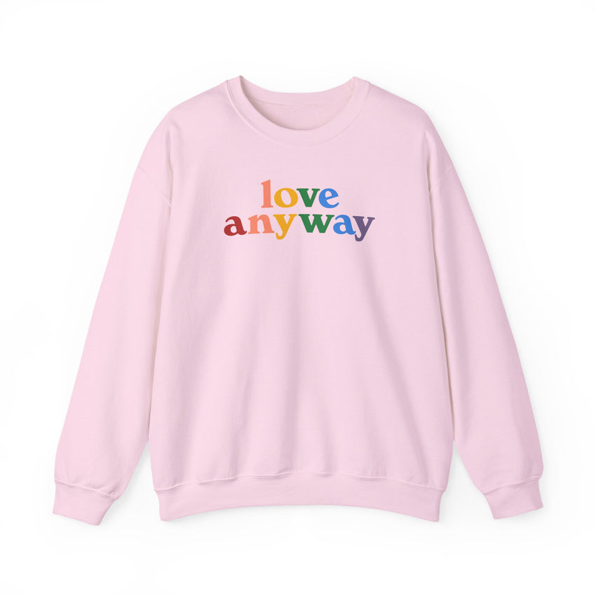 "Love Anyway" Pride Unisex Heavy Blend Crewneck Sweatshirt