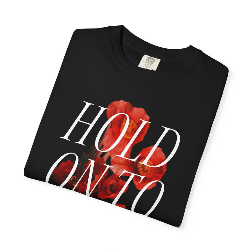 "Hold on to Hope" Unisex Garment-Dyed T-shirt