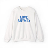 "Love Anyway"  Royal Blue Embroidered Unisex Crewneck Sweatshirt