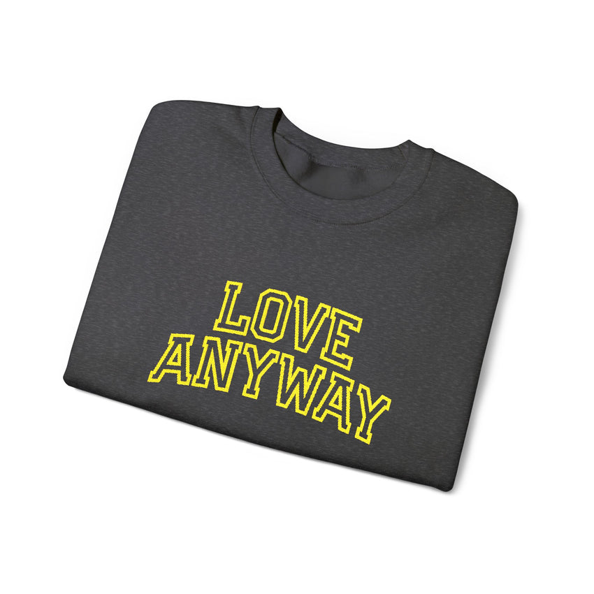 "Love Anyway"  Collegiate Gold Embroidered Unisex Crewneck Sweatshirt