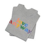 "Love Anyway" Pride T-Shirt