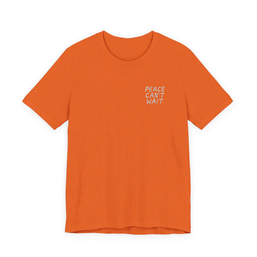 "Peace Can't Wait" Embroidered Unisex Jersey Short Sleeve T-Shirt