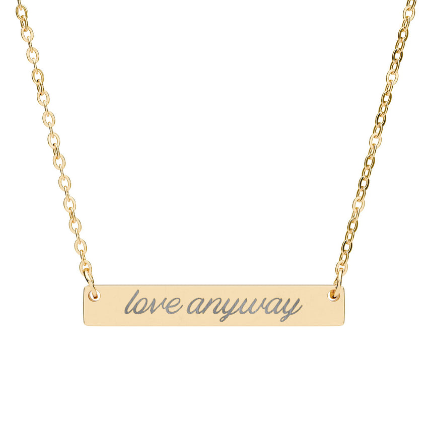 "Love Anyway" Engraved Horizontal Bar Necklace