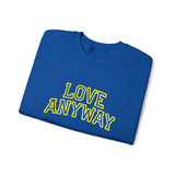 "Love Anyway"  Collegiate Gold Embroidered Unisex Crewneck Sweatshirt