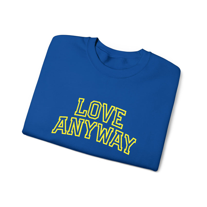 "Love Anyway"  Collegiate Gold Embroidered Unisex Crewneck Sweatshirt
