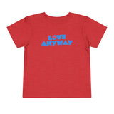 "Love Anyway" Heart Toddler Short Sleeve Tee