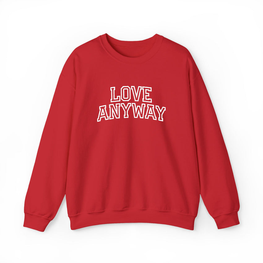 "Love Anyway"  Collegiate White Embroidered Unisex Crewneck Sweatshirt