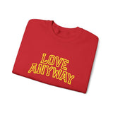"Love Anyway"  Collegiate Gold Embroidered Unisex Crewneck Sweatshirt