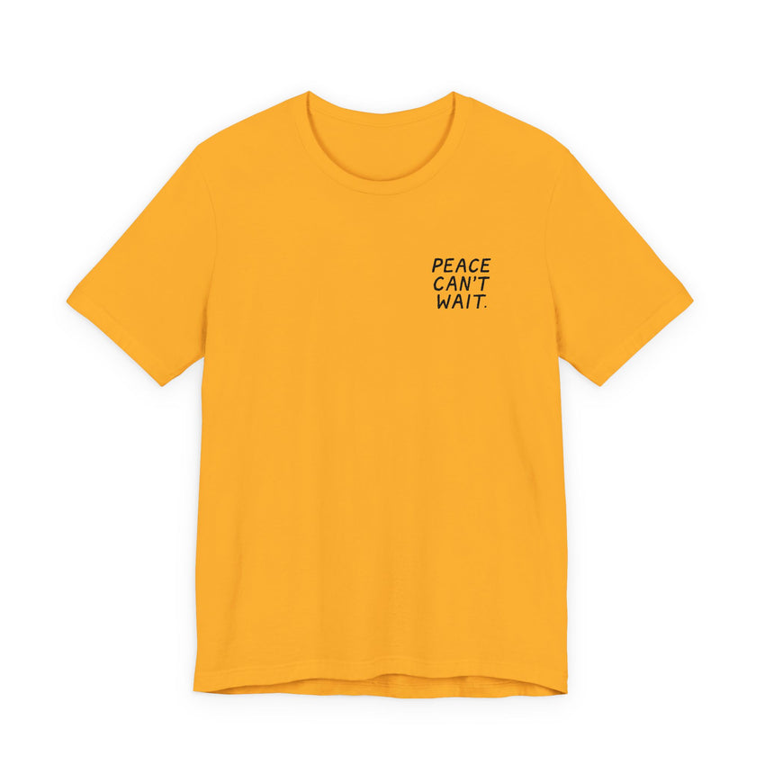 "Peace Can't Wait" Embroidered Unisex Jersey Short Sleeve Tee