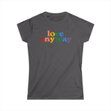 "Love Anyway" Pride Women's Softstyle Tee