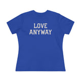 "Love Anyway" Women's Cotton Tee