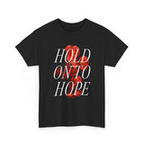 "Hold on to Hope" Unisex Heavy Cotton Tee