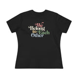 "We Belong To Each Other” Vintage Women's Cotton Tee