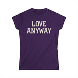"Love Anyway" Cream Women's Softstyle Tee