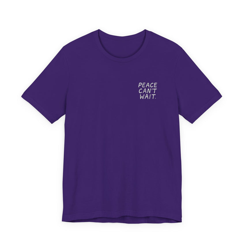 "Peace Can't Wait" Embroidered Unisex Jersey Short Sleeve T-Shirt