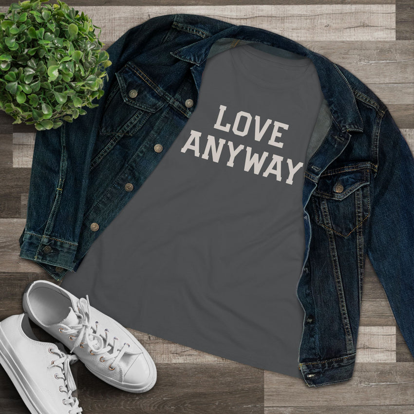 "Love Anyway" Women's Cotton Tee