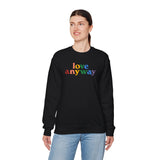 "Love Anyway" Pride Unisex Heavy Blend Crewneck Sweatshirt