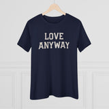 "Love Anyway" Women's Cotton Tee