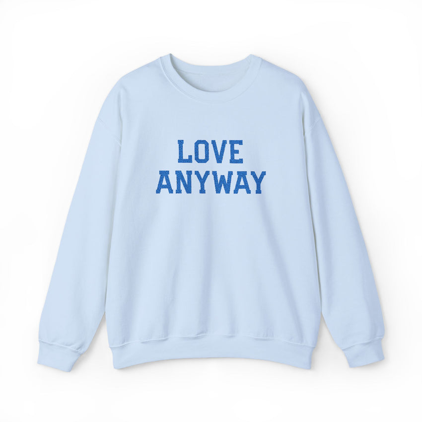 "Love Anyway"  Royal Blue Embroidered Unisex Crewneck Sweatshirt