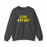 "Love Anyway"  Gold Embroidered Unisex Crewneck Sweatshirt