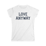 "Love Anyway" Navy Women's Softstyle Tee