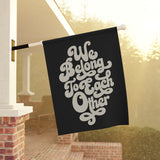"We Belong to Each Other" Cream Garden & House Banner