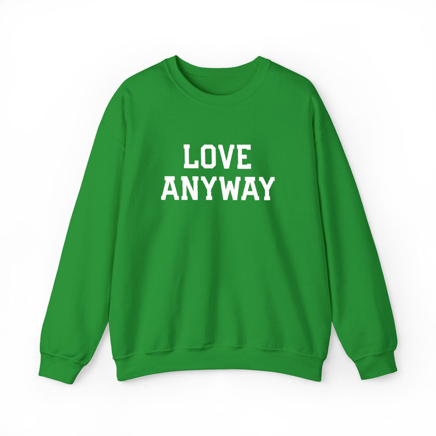 "Love Anyway"  White Embroidered Unisex Crewneck Sweatshirt